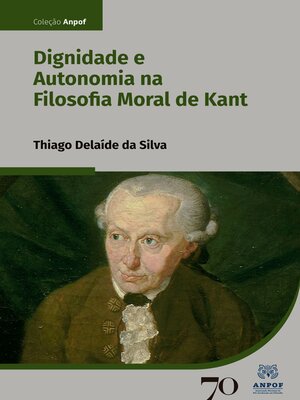 cover image of Dignidade e Autonomia na Filosofia Moral de Kant